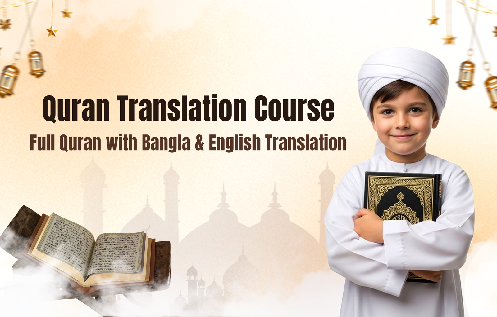Quran Translation Course featuring a young boy in traditional white attire holding the Quran, with text reading “Quran Translation Course – Full Quran with Bangla & English Translation,” mosque silhouettes in the background, and an open Quran displayed on the side.